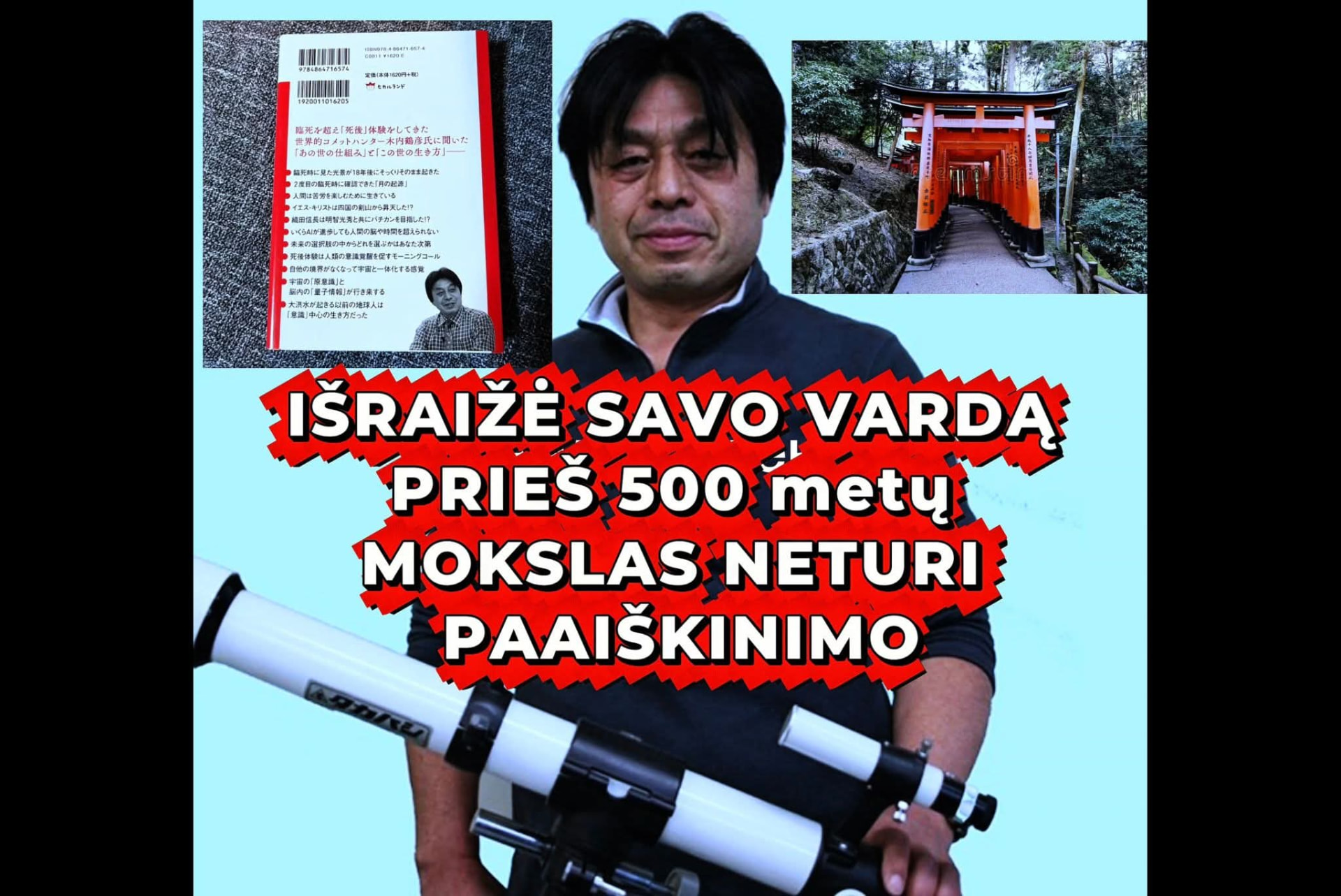 Tsuruhiko Kiuchi su teleskopu; užrašas: Išraižė savo vardą prieš 500 metų. Mokslas neturi paaiškinimo.